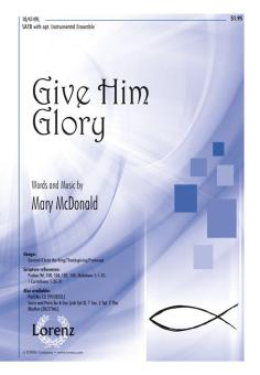 Give Him Glory 