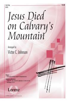 Jesus Died On Calvary's Mountain 