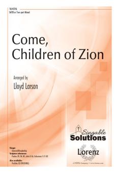Come, Children Of Zion 