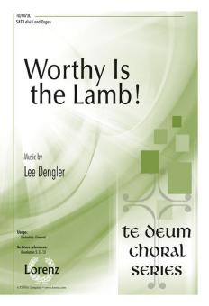 Worthy Is The Lamb! 