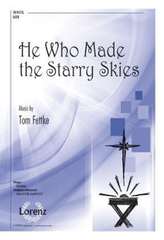 He Who Made The Starry Skies 
