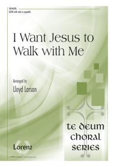 I Want Jesus To Walk With Me 