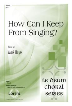 How Can I Keep From Singing? 