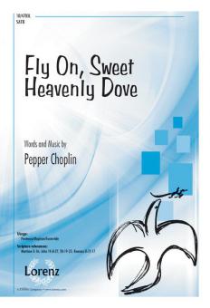 Fly On, Sweet Heavenly Dove 