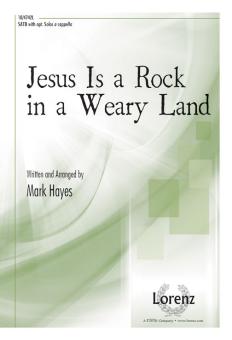 Jesus Is A Rock In A Weary Land 