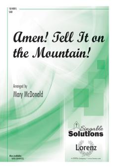 Amen! Tell It On The Mountain! 