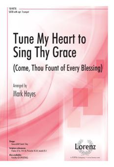 Tune My Heart To Sing Thy Grace 