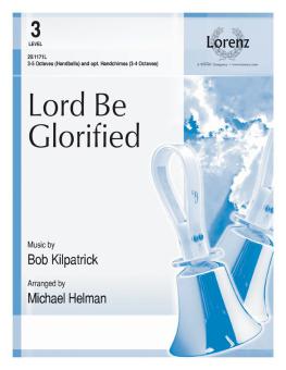 Lord Be Glorified 