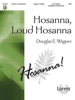 Hosanna, Loud Hosanna 