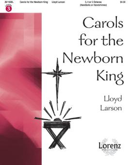 Carols For The Newborn King 