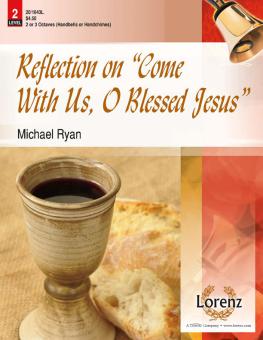 Reflections On Come With Us, O Blessed Jesus 