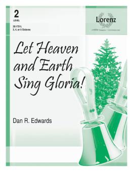 Let Heaven and Earth Sing Gloria! 