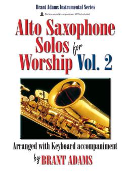 Alto Saxophone Solos For Worship, Vol. 2 