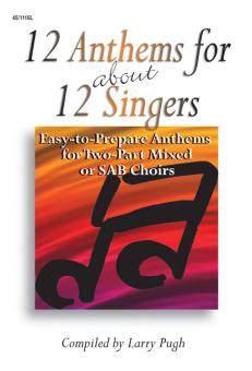 12 Anthems For About 12 Singers 