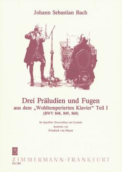 Drei Präludien und Fugen BWV 848, 849, 860 