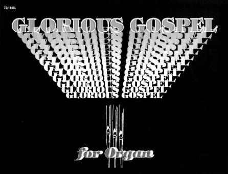 Glorious Gospel For Organ 