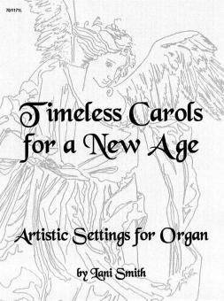Timeless Carols For A New Age Organ 