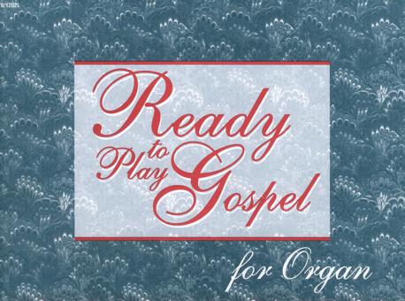 Ready-To-Play Gospel For Organ 
