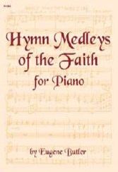 Hymn Medleys Of The Faith for Piano 