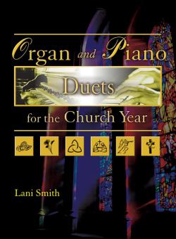 Organ and Piano Duets for The Church Year 