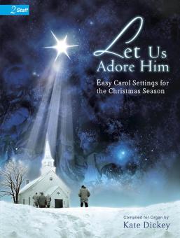 Let Us Adore Him 