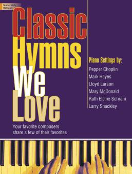 Classic Hymns We Love 