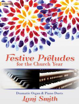 Festive Preludes for The Church Year 