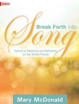 Break Forth Into Song 