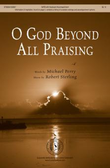 O God Beyond All Praising 