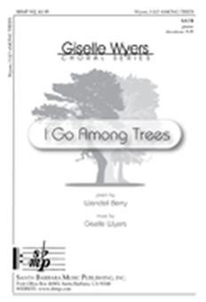 I Go Among Trees 