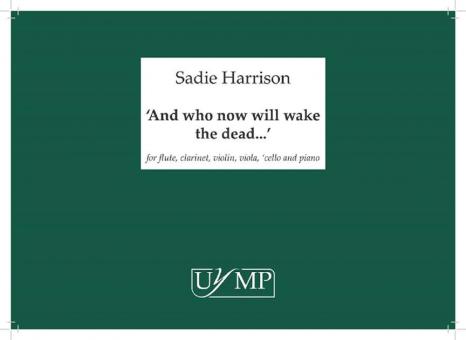 And who now will wake the dead? 