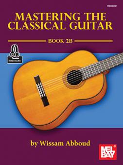 Mastering the Classical Guitar Book 2B 