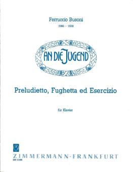 Preludietto, Fughetta ed Esercizio 