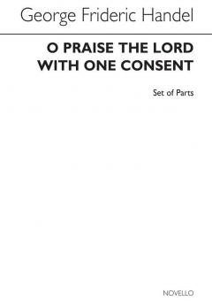 O Praise The Lord with One Consent 