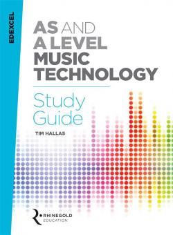 Edexcel AS & A Level Music Technology Study Guide 
