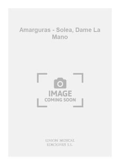 Amarguras - Solea, Dame La Mano 