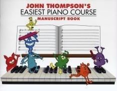John Thompson's Easiest Piano Course Manuscript 