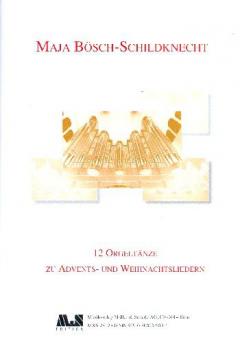 12 Orgeltänze zu Advents- und Weihnachtsliedern 