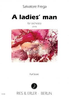 A ladies' man for orchestra (2018) 