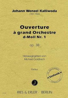 Ouverture à grand Orchestre Nr. 1 d-Moll op. 38 