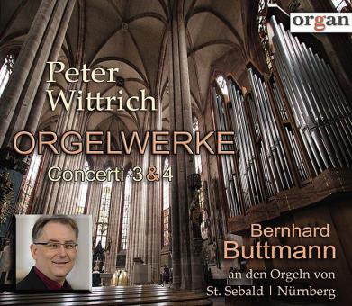 Peter Wittrich: Orgelwerke. Concerto 3 'Pax' und Concerto 4 'Apostelbilder' 
