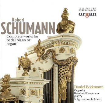 Robert Schumann: Complete works for pedal piano or organ 