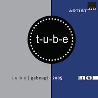 t-u-b-e gebeugt 2005 