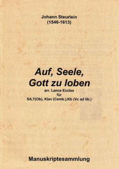 Auf, Seele, Gott zu loben 