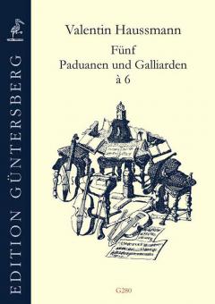 5 Paduanen und Galliarden à 6 
