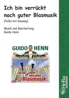 Ich bin verrückt nach guter Blasmusik 