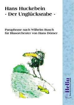Paraphrase über 'Hans Huckebein - der Unglücksrabe' (nach Wilhelm Busch) 