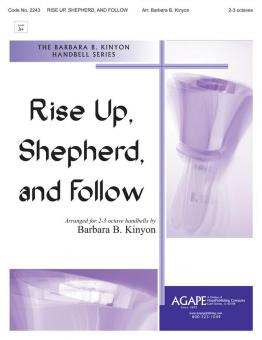 Rise Up, Shepherd, and Follow 