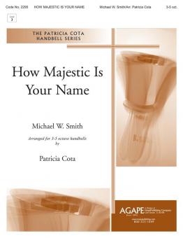 How Majestic is Your Name 