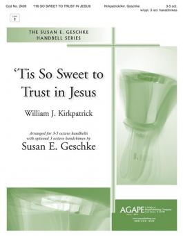 Tis So Sweet to Trust In Jesus 